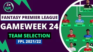 FPL GW24: TEAM SELECTION&CAPTAIN PICKS |Fantasy Premier League 21/22