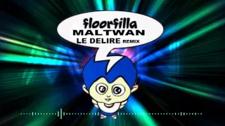 Maltwan Le Delire Remix