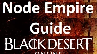 Node Empire Guide - Black Desert Online - Money Mastery Series Episode 2