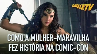 Como a Mulher-Maravilha fez história na Comic-Con | OmeleTV