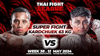 Petchphalangchai Sitjeachaliew VS Myo Myat Aung | SUPER FIGHT KARD CHUEK | THAI FIGHT LEAGUE #38