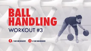 Ball Handling Workout #3