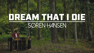 Søren Hansen - Dream That I Die (Official Music Video)
