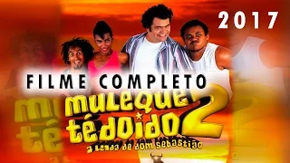 Muleque té doido 2  A lenda de Dom Sebastião filme completo HD