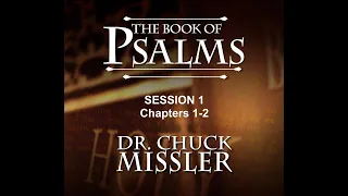 Chuck Missler - Psalms (Session 1) Chapters 1-2