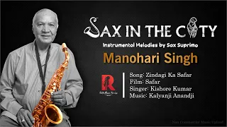 Zindagi Ka Safar | Manohari Singh | Saxophone Cover Song | Sax In The City