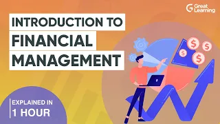 Introduction to Financial Management | Function of Financial Management | Great Learning