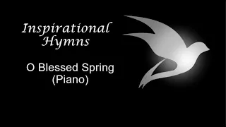 O Blessed Spring (Piano)