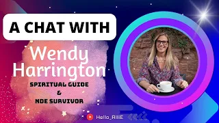 A chat with Wendy Harrington for 'Living Life Consciously' 🙌🌌 -NDE Survivor & Spiritual Guide!