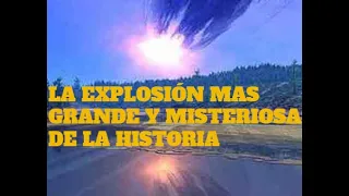 El Misterio de la EXPLOSIÓN de TUNGUSKA . Meteorito, Ovni, Bomba Atómica ? QUÉ OCURRIÓ en 1908? .