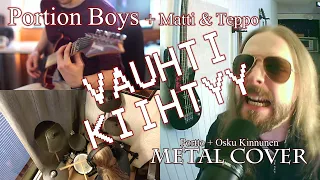 Portion Boys & Matti ja Teppo - Vauhti Kiihtyy (METAL COVER!)