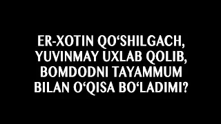 Savol-javob: "Er-xotin qo‘shilgach, yuvinmay uxlab qolib, bomdodni tayammum bilan o‘qisa bo‘ladimi?"