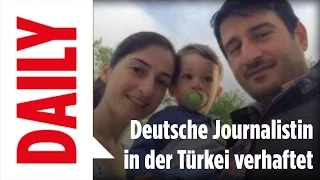 Deutsche Journalistin in der Türkei verhaftet - BILD Daily Live 12.05.2017