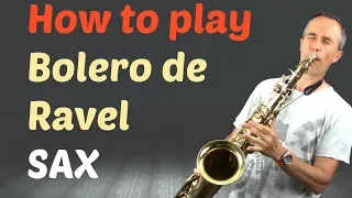 How to play the Bolero de Ravel on Alto Saxophone with music sheet