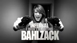 Infernal   I won't be Crying Bahlzack Beast Remix