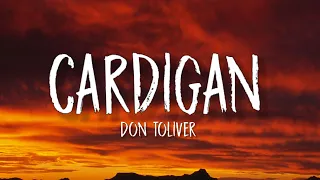Don Toliver - Cardigan (Lyrics) "Hotter than the sauna, I met her at Salata"