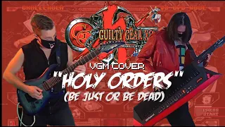 Guilty Gear - "HOLY ORDERS" - VGM Cover by Abandon Quest