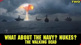 The Walking Dead What About the Navy? and Nukes?