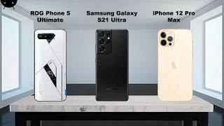 ROG Phone 5 Ultimate vs Samsung Galaxy S21 Ultra vs iPhone 12 Pro Max