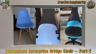 Customised Enterprise Bridge Chair | Part 2