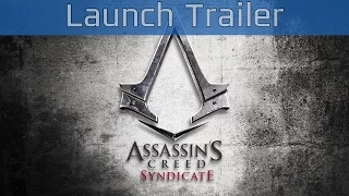 Assassin’s Creed Syndicate - PC Launch Trailer [HD 1080P]