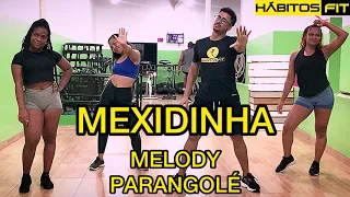 MEXIDINHA - MELODY E PARANGOLÉ - DANÇA HÁBITOS FIT (COREOGRAFIA)