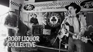 'Good Hearted Woman' BOOT LIQUOR COLLECTIVE (Ace Cafe London) BOPFLIX sessions