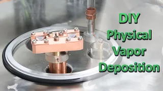 DIY Physical Vapor Deposition (PVD) using Thermal Evaporation