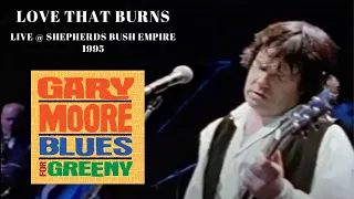 Gary Moore - Love that Burns: Live from the "Blues for Greeny"  concert 1080p