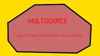(V1) Multisource - Sparta Pulse + Antimatter + Kaosz Remix