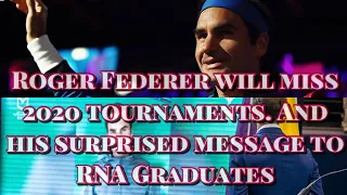 Roger Federer Inspirational Message To RNA Graduates And HE Will Miss 2020 Tournaments
