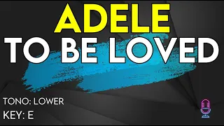 Adele - To Be Loved - Karaoke Instrumental - Lower