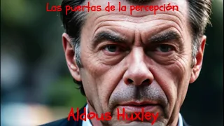 Aldous Huxley.  Las puertas de la percepción