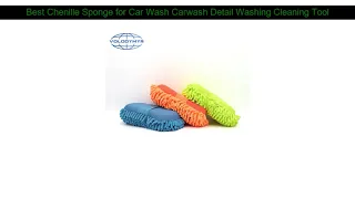 Best Chenille Sponge for Car Wash Carwash Detail Washing Cleaning Tools Detailing Accessories Wheel