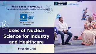 Uses of Nuclear Science for Industry and Healthcare | India Science Festival 2024 | #ISF2024