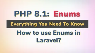 PHP 8.1: Enums - Everything You Need To Know | How to use enumerations in Laravel?