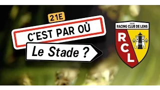 C'est par où le stade ? Ép.15 RC Lens