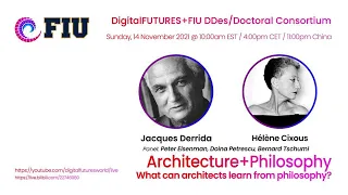 Architecture + Philosophy : Jacques Derrida and Helene Cixous