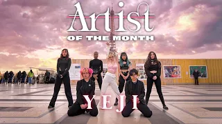 [KPOP IN PUBLIC] Artist Of The Month - Yeji 'River' Dance cover from France