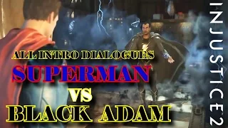 All Superman vs Black Adam Intro Dialogues - INJUSTICE 2