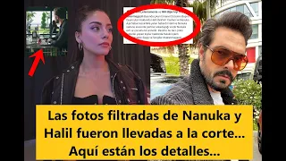 Las fotos filtradas de Nanuka y Halil fueron llevadas a la corte... Aquí están los detalles...