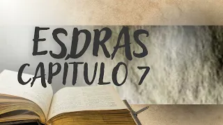 Esdras Capítulo 7: Artaxerxes envia Esdras a Jerusalém #anobiblico