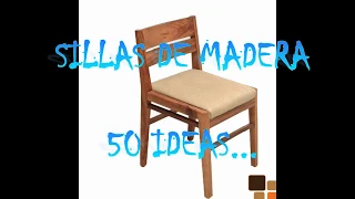 SILLAS DE MADERA    50 IDEAS