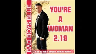 Bad Boys Blue - You're a woman 2.19 (Yan de Mol x Deejay Jankes Remix)