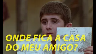 Falo sobre o filme "Onde fica a casa do meu amigo?", de Abbas Kiarostami.