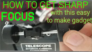 How To Get Good Focus with this easy to make gadget