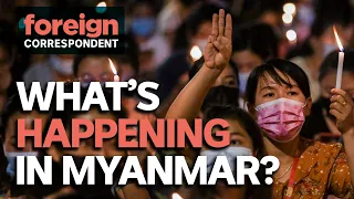 #WhatsHappeningInMyanmar: Six Months after the Coup | Foreign Correspondent