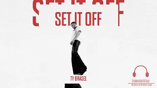 Ty Brasel - SET IT OFF