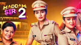 Maddam Sir Season 2 Episode 1 New Promo with Same Cast announced by Producer