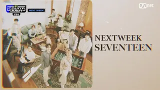 [SEVENTEEN(세븐틴)] 210624 엠카 예고 MCD Next Week